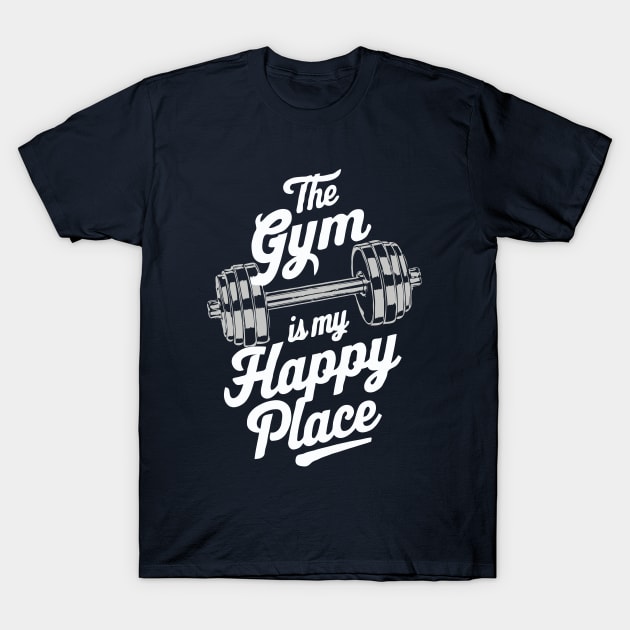 The Gym Is My Happy Place. Gym T-Shirt by Chrislkf